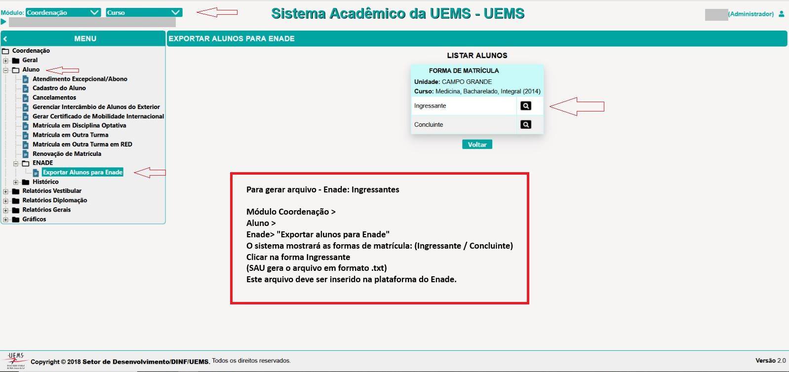 Módulo > coordenação > Aluno > ENADE > Exportar alunos para o ENADE